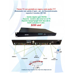 Modulator QAM /ENCODER HD mpeg 2 channels